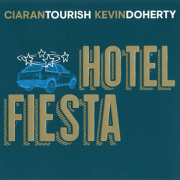 Review: Ciarán Tourish & Kevin Doherty - Hotel Fiesta